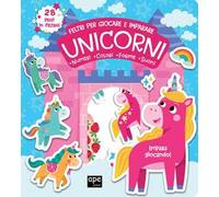 Unicorni. Feltri per giocare e imparare. Ediz. a colori