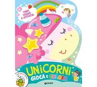 Unicorni. Gioca e colora. Ediz. a colori