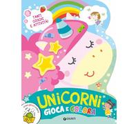 Unicorni. Gioca e colora. Ediz. a colori