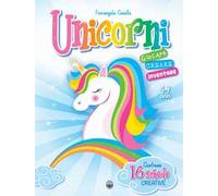 Unicorni. Giocare e creare. Ediz. a colori