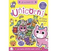Unicorni. Gli occhietti 3D. Con adesivi. Ediz. a colori