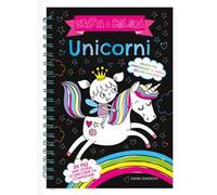 Unicorni. Gratta e colora. Ediz. illustrata