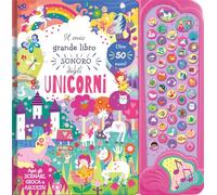Unicorni. Il mio grande libro sonoro