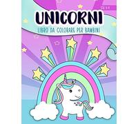 Unicorni: Libro da colorare per bambini: Età 4-9