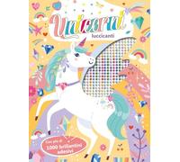Unicorni luccicanti. Ediz. a colori. Con brillantini adesivi