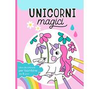 Unicorni magici libro da colorare per bambine dai 5 anni: Dipingere, leggere e imparare - vivi insieme all’ unicorno Lilly avventure magiche. Il libro ... unicorni con storie per bambine dai 5 anni.