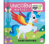 Unicorni magici. Mini pop-up. Ediz. a colori
