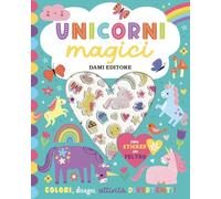 Unicorni magici. Sticker in feltro. Ediz. a colori