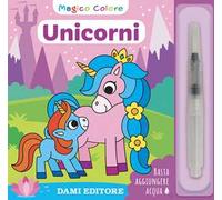 Unicorni. Magico colore. Con pennello ad acqua