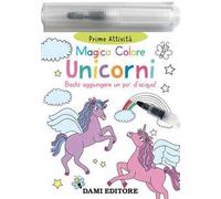 Unicorni. Magico colore. Ediz. a colori. Con pennarello ad acqua