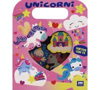 Unicorni. Portami con te. Ediz. a colori
