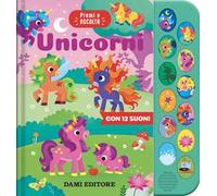 Unicorni. Premi e ascolta. Ediz. a colori