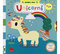 Unicorni. Scorri i miti. Ediz. a colori