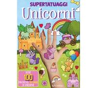 Unicorni. Super tatuaggi