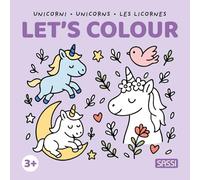 Unicorni-Unicorns-Les licornes. Let's colour. Ediz. illustrata