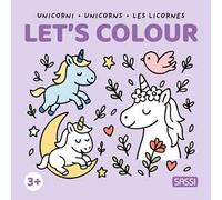 Unicorni-Unicorns-Les licornes. Let's colour. Ediz. illustrata