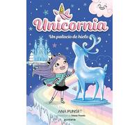 Unicornia 7 - Un palacio de hielo: ¡Un libro mágico con purpurina en la cubierta!