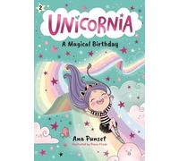 Unicornia: A Magical Birthday: 2