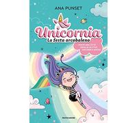 Unicornia. La festa arcobaleno