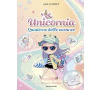 Unicornia. Quaderno delle vacanze
