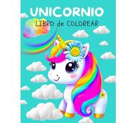 Unicornio: 50 unicornios mágicos para colorear para niños de 2-4 , 4-6 y 4-8 años. Una encantadora diversión para niños y niñas.