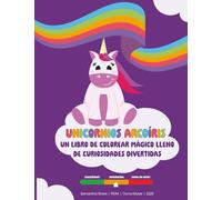 Unicornios Arcoíris. Un libro de colorear mágico lleno de curiosidades divertidas: x