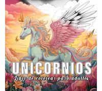 Unicornios: Libro de colorear para adultos con 60 bocetos de unicornios.