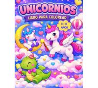 UNICORNIOS: LIBRO PARA COLOREAR PARA NIÑOS DE 3 A 8 AÑOS