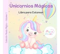 Unicornios Mágicos: Libro para Colorear