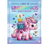 Unicornios Mágicos para Colorear: Libro de colorear con dibujos grandes y simples para niños pequeños