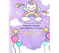 Unicornios para Colorear: Libro de Colorear para Niñas de 3 a 8 Años con Dibujos Grandes, Fáciles y Adorables