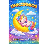 Unicornios para Colorear y Actividades Divertidas: Colorear, laberintos, juegos y desafíos mágicos para pequeños artistas