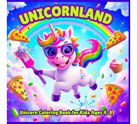 Unicornland: A Magical Unicorn Coloring Book for Kids Ages 4-8