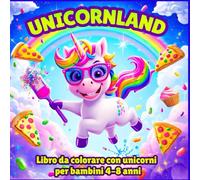 Unicornland: Il magico parco degli unicorni da colorare