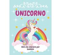 Unicorno libro da colorare per i bambini: Età 4-8, disegni adorabili | Unicorni per bambini, libro da colorare per ragazze