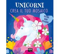 Unicorno mosaico. Libro sticker. Ediz. illustrata