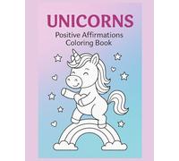 Unicorns: A 40 page Positive Affirmations Coloring Book