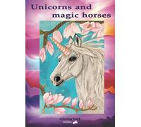 Unicorns and magic horses: Coloring book