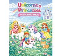 Unicorns and Princesses Colouring Book