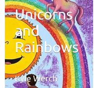 Unicorns and Rainbows
