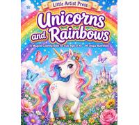 Unicorns and Rainbows: A Dreamy Coloring Adventure for Kids