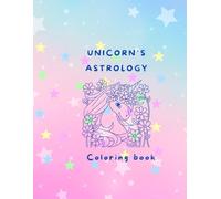 Unicorns and Stars: A Magical Astrology Coloring Book for Kids