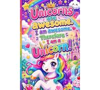 Unicorns Are Awesome. I am Awesome. Therefore I Am A Unicorn!