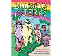 Unicorns Are Jerks: Coloring and Activity Book