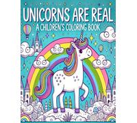 Unicorns Are Real: A Children's Coloring Book