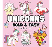 Unicorns: Bold and Easy Coloring Book for Teens and Kids, Simple and Big Designs for Relaxation (Bold & Easy Coloring)