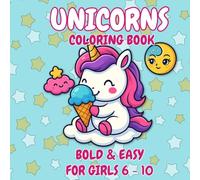 unicorns . coloring book: bold & easy. for girls 6 - 10