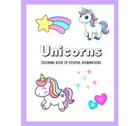 Unicorns: Coloring Book of Positive Affirmations