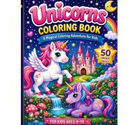 Unicorns colouring book: A Magical colouring Adventure for Kids