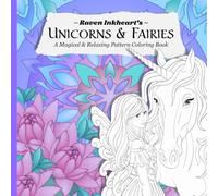 Unicorns & Fairies: A Magical and Relaxing Pattern Coloring Book